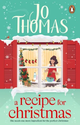 A Recipe for Christmas: The deliciously heart-warming festive read from the bestselling author of Countdown to Christmas