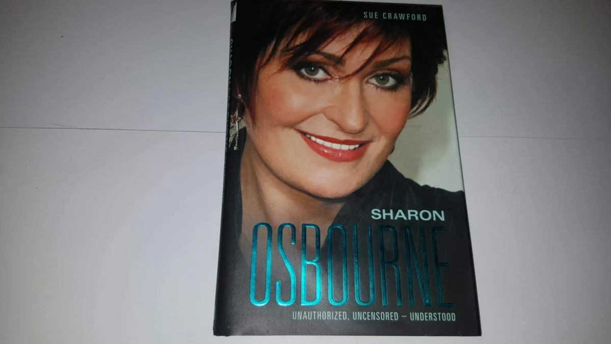 Sharon Osbourne: Unauthorized, Uncensored, Understood