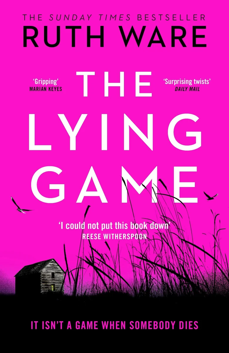 The Lying Game: The gripping psychological thriller where truth and lies collide from the Sunday Times bestselling author of The Woman in Cabin 10