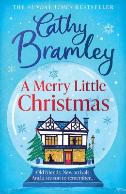 A Merry Little Christmas: The most heart-warming, joyful and cosy small-town romance book to curl up with this Christmas (The Merry Series)