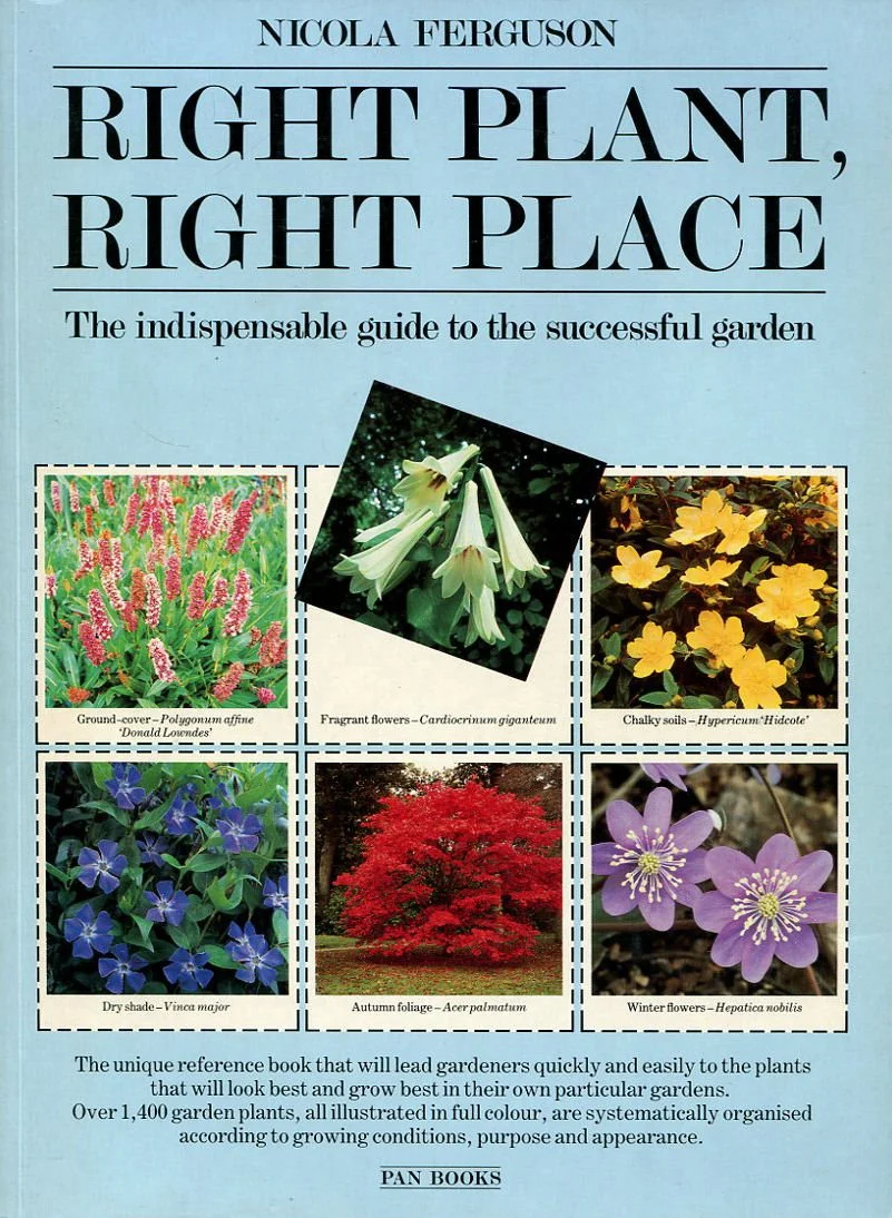 Right Plant, Right Place: Over 1400 Selected Plants for Every Situation in the Garden