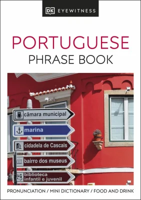 Portuguese Phrase Book (Eyewitness Travel Guides Phrase Books) (DK Eyewitness Phrase Books)