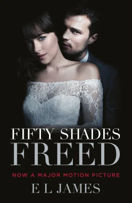 Fifty Shades Freed: The most iconic and addictive Romance series of all time from the #1 Sunday Times bestseller: 3 (Fifty Shades, 3)