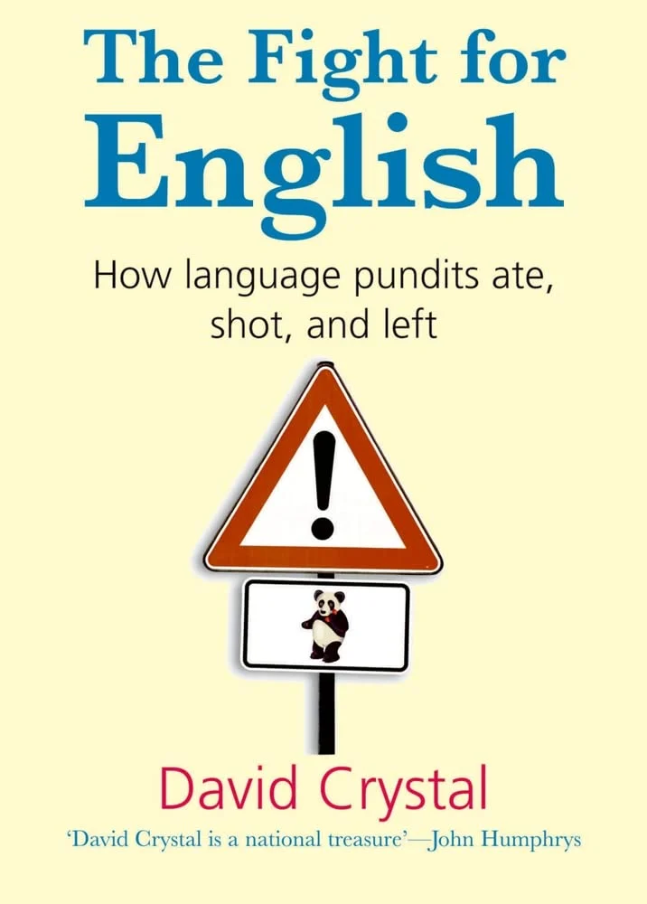 The Fight for English: How language pundits ate, shot, and left