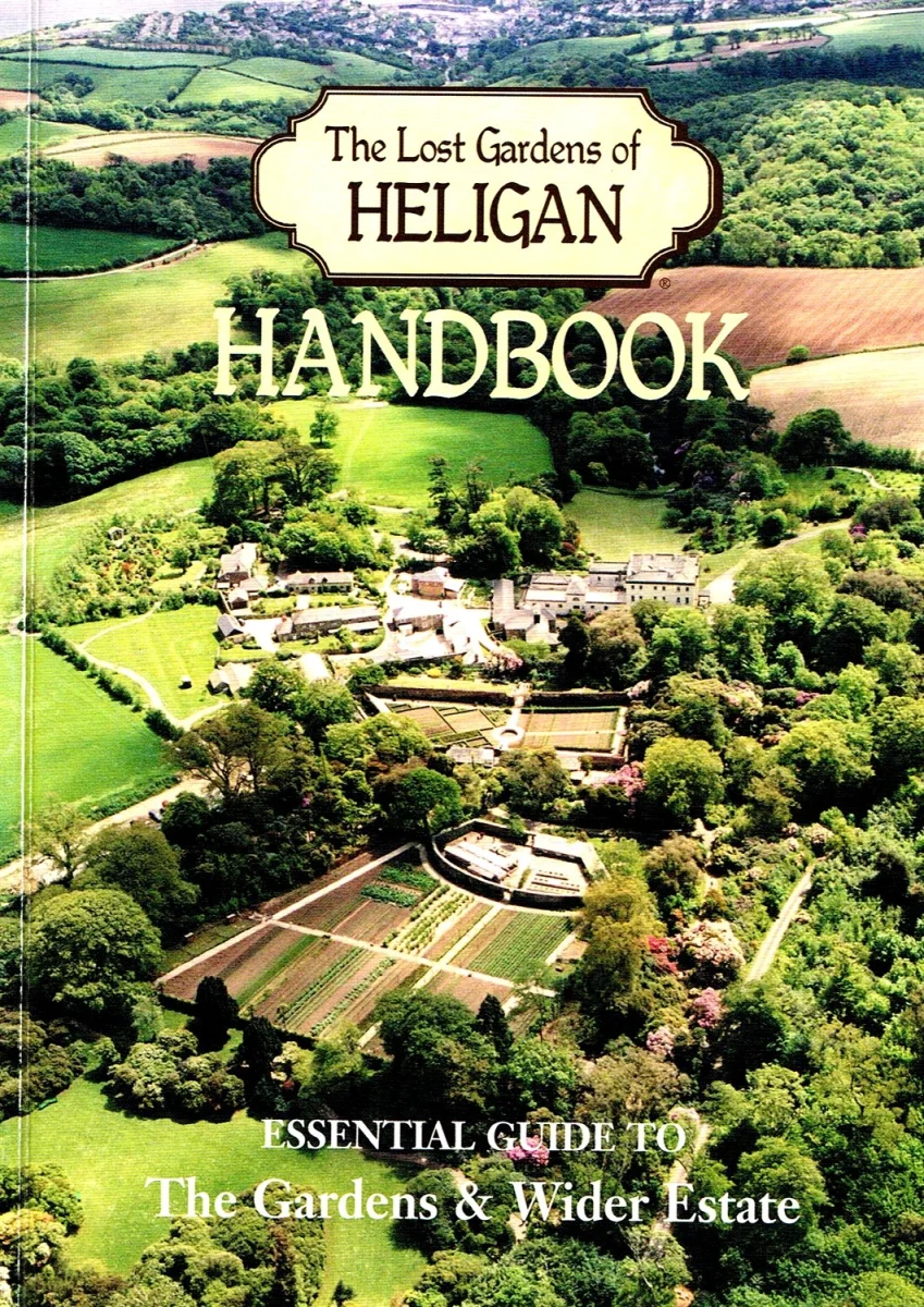 The Lost Gardens of Heligan Handbook: Essential Guide to the Gardens & Wider Estate