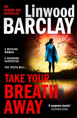 Take Your Breath Away: From the international bestselling author of Find You First comes the explosive crime thriller