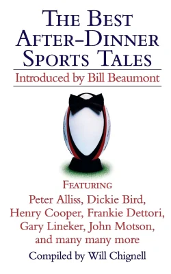THE BEST AFTER-DINNER SPORTS TALES: An Illustrated Anthology Featuring Over 300 Hilarious Narratives