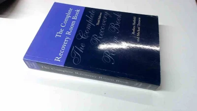 The Complete Recovery Room Book (Oxford Medical Publications)