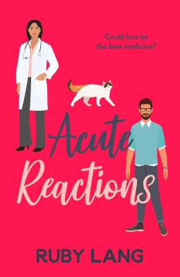 Acute Reactions: An irresistible and uplifting romance: 1 (Practice Perfect, 1)