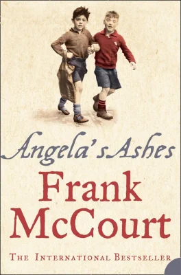 Angela's Ashes: A Memoir of a Childhood: A Classic Irish Memoir of Poverty and Survival Against All Odds (Frank McCourt, 1)