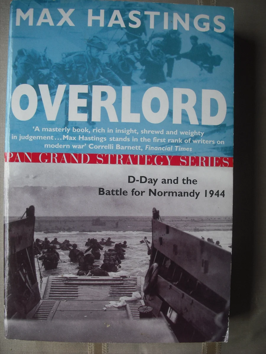Overlord; D-day and the Battle for Normandy 1944