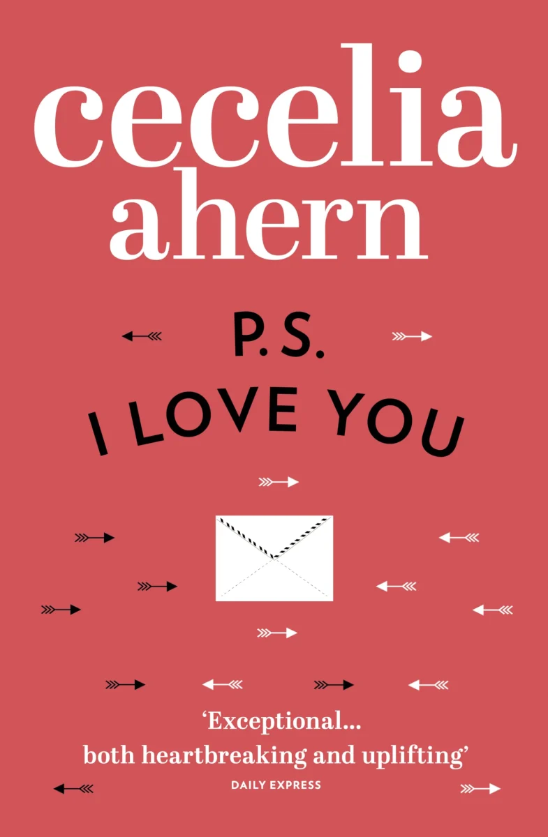 PS, I Love You: The romantic, emotional, heartbreaking million-copy bestseller. Loved the movie? Read the book!