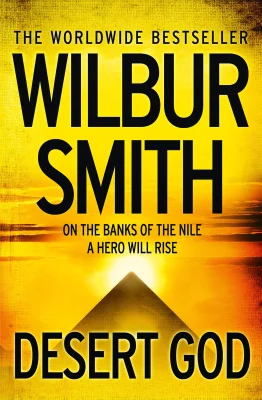 Desert God: The gripping Sunday Times bestselling historical action adventure novel