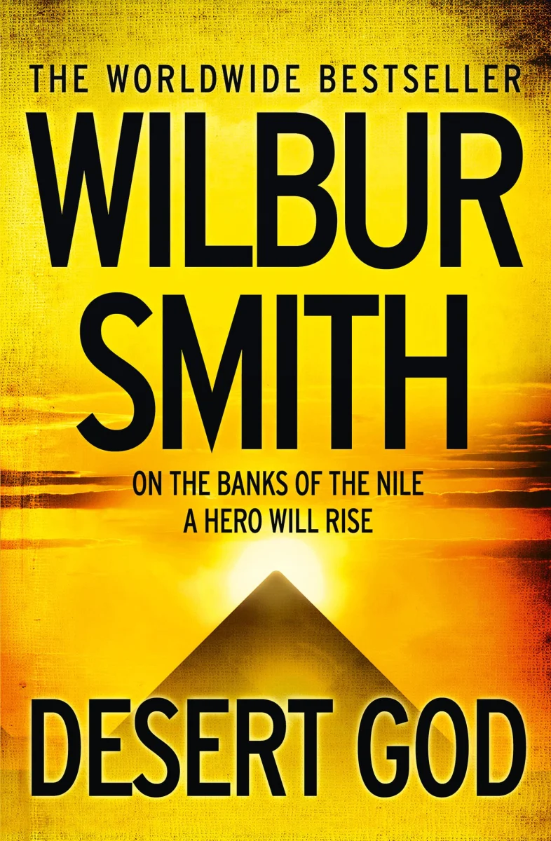Desert God: The gripping Sunday Times bestselling historical action adventure novel