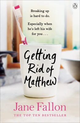 Getting Rid of Matthew: Breaking up is tough, especially when he left his wife for you - SOON TO BE A MAJOR FILM STARRING EMMA ROBERTS AND LUKE WILSON