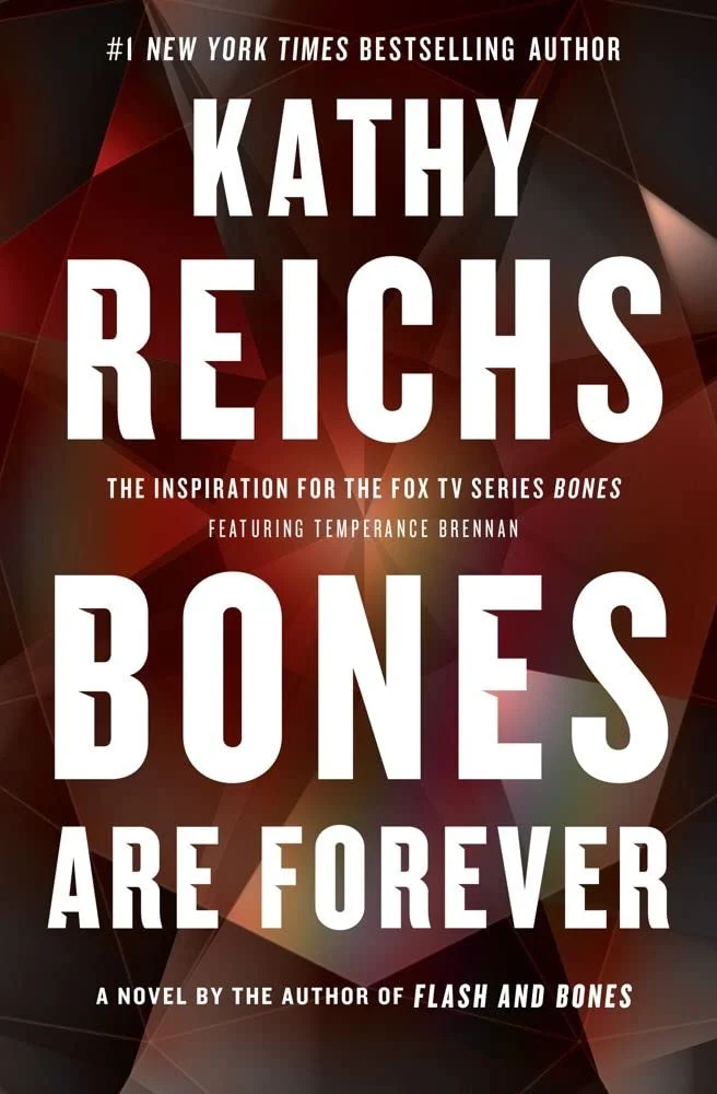 Bones Are Forever: A Novelvolume 15 (Temperance Brennan Novel)