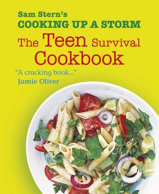 Cooking Up a Storm: The Teen Survival Cookbook: Get your teenager ready to start university with over 120 easy recipes for beginner cooks
