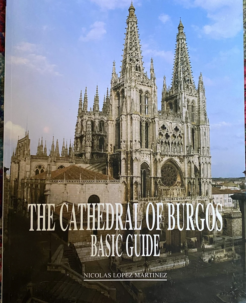 The Cathedral of Burgos. Basic Guide