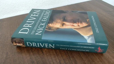 Driven: The Definitive Biography of Nick Faldo