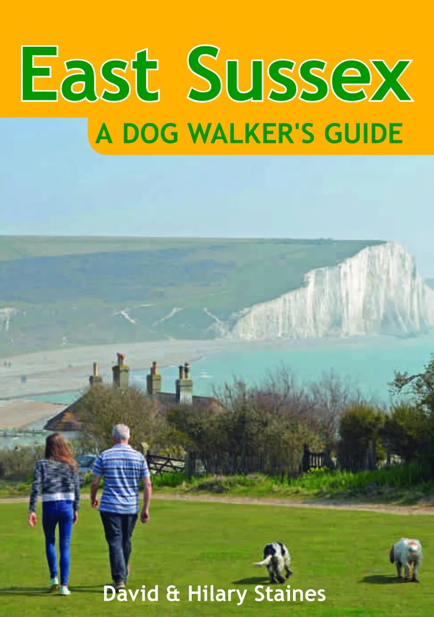 East Sussex: A Dog Walker's Guide - 20 Countryside Dog Walks with Lots of Off-Lead Time