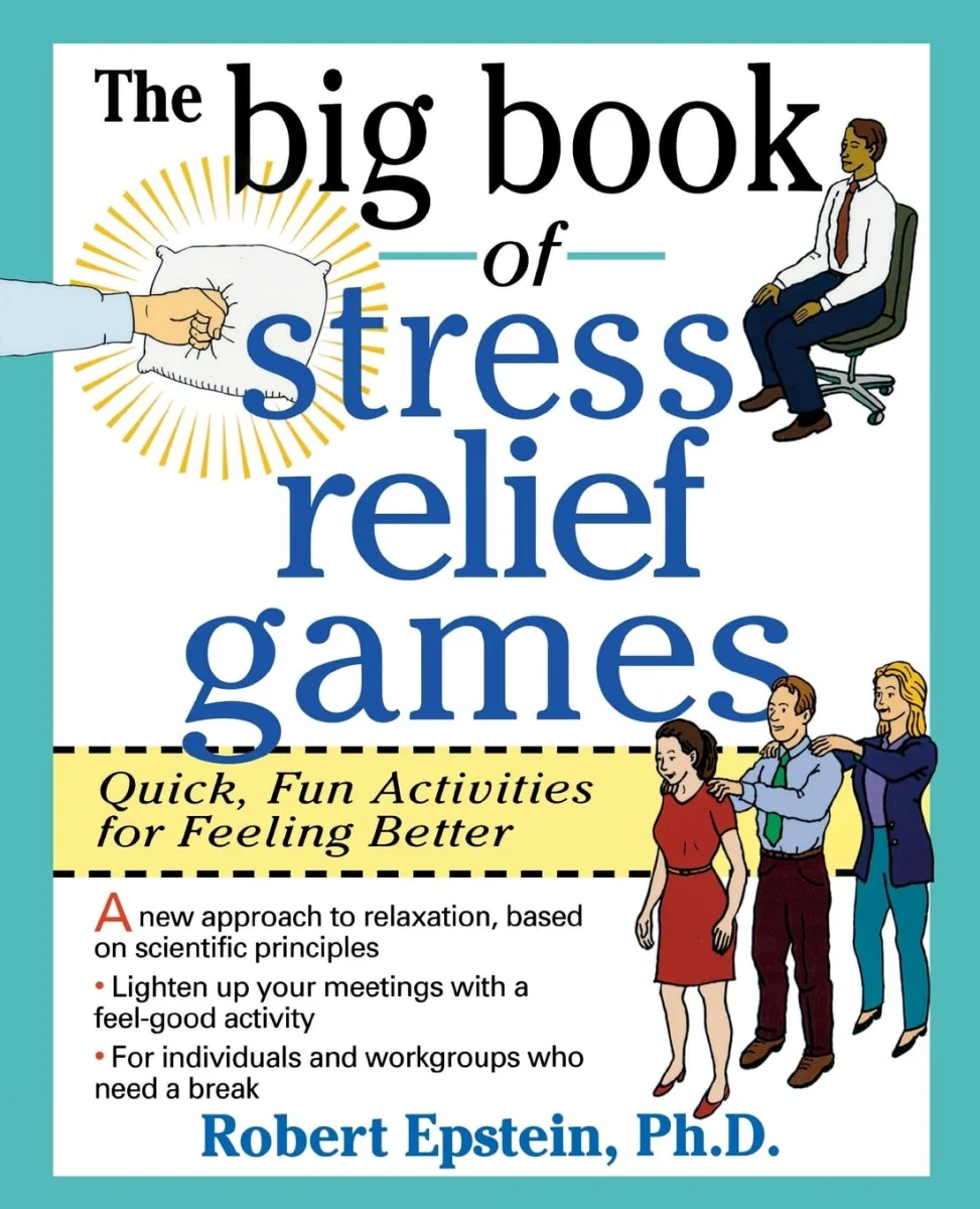 The Big Book of Stress Relief Games: Quick, Fun Activities for Feeling Better (Big Book Series)