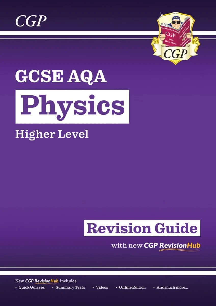 GCSE Physics AQA Higher Revision Guide with CGP RevisionHub (CGP AQA GCSE Physics)