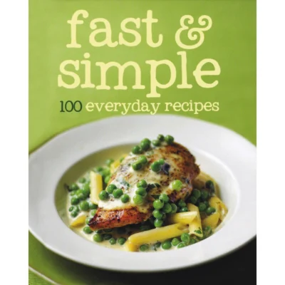 100 Recipes Fast & Simple