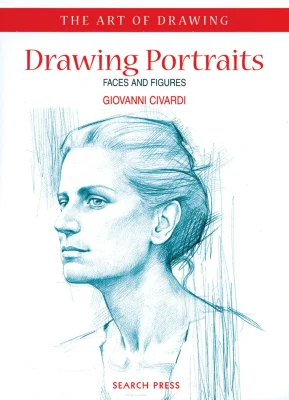 Art of Drawing: Drawing Portraits: Faces and figures