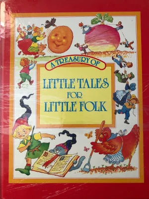 A Treasury of Little Tales for Little Folk