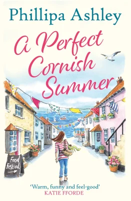 A PERFECT CORNISH SUMMER: The perfect summer read from the bestselling Queen of Cornish romance books