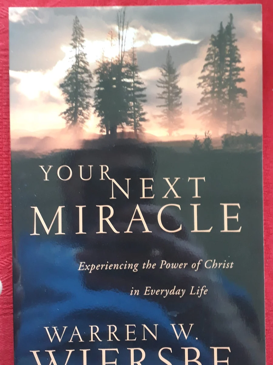 Your Next Miracle: Experiencing the Power of Christ in Everyday Life