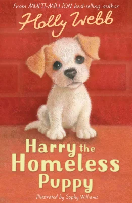 Harry the Homeless Puppy: 9 (Holly Webb Animal Stories, 9)