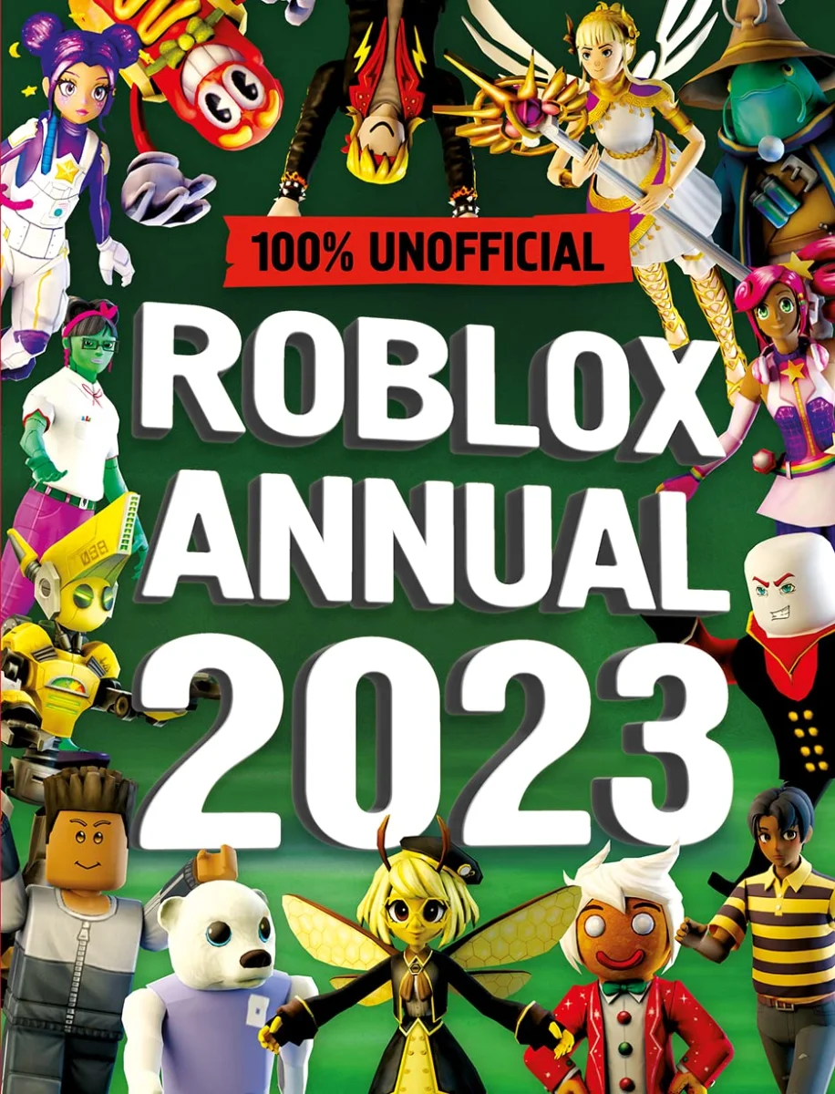 Unofficial Roblox Annual 2023: Brand-new gaming annual for 2022 – perfect for kids obsessed with video games!