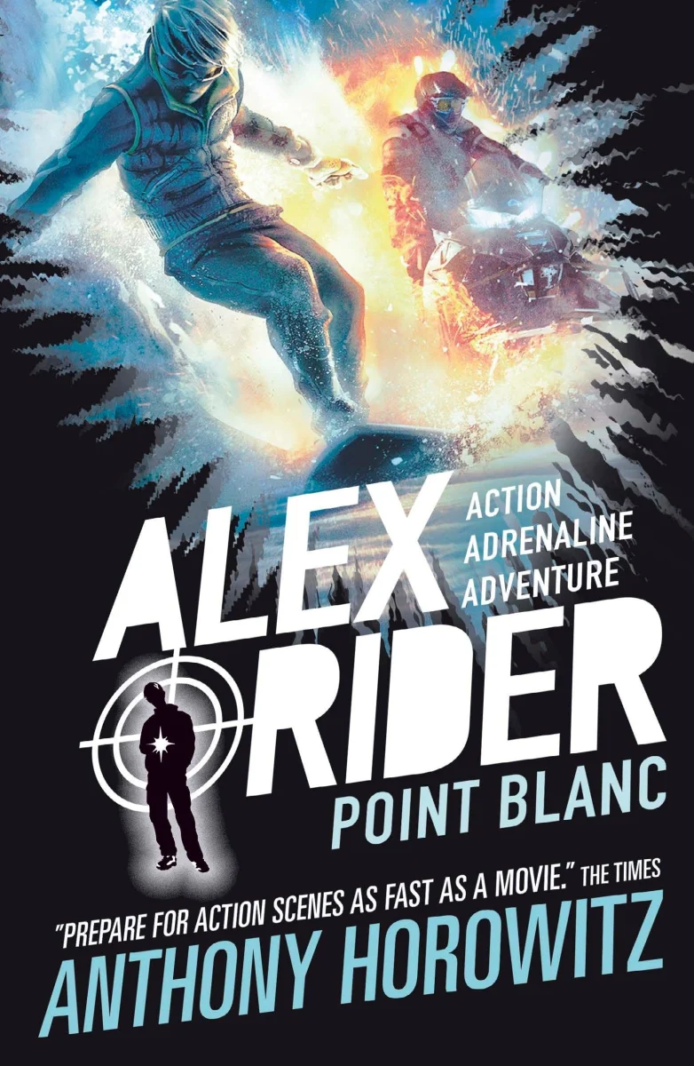 Point Blanc: The explosive second adventure in the bestselling spy series that's sold over 21 million copies; for fans of action, gadgets and danger aged 9-14: 2 (Alex Rider, 2)