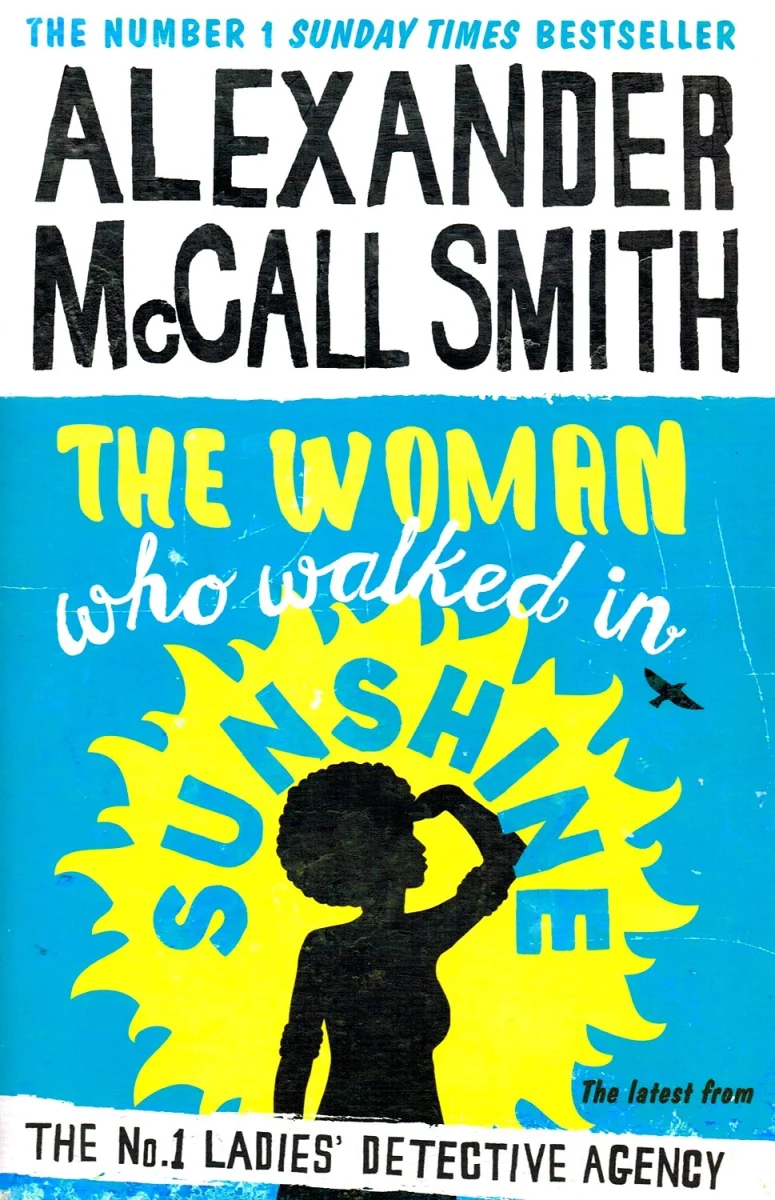 The Woman Who Walked in Sunshine: 55 (The No. 1 Ladies' Detective Agency)