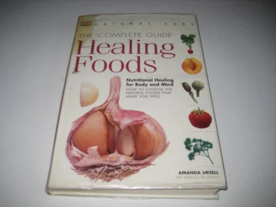 Natural Care: Complete Guide To Healing Foods