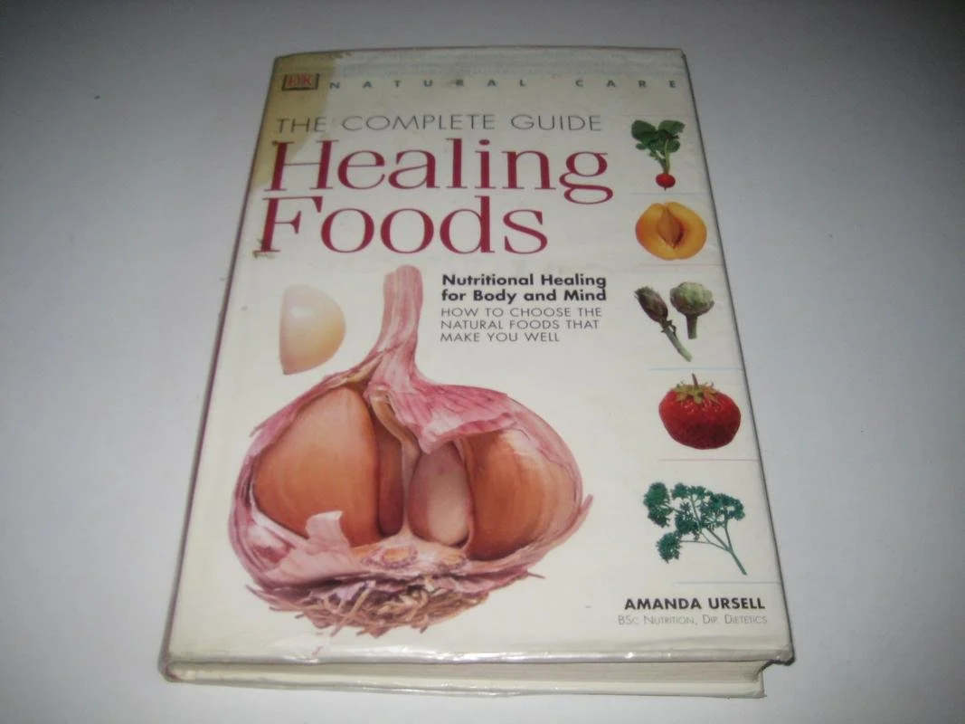 Natural Care: Complete Guide To Healing Foods