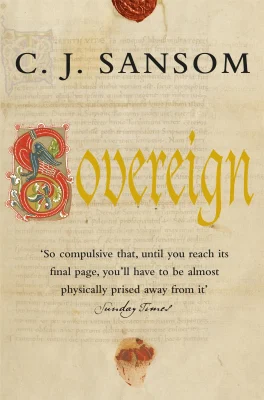 Sovereign: A Gripping Tudor Conspiracy from the Bestselling Historical Series: 3 (The Shardlake series, 3)