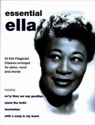 Essential Ella: (Piano, Vocal, Guitar) (Pvg): 20 Ella Fitzgerald Classics for Piano/Vocal/chords