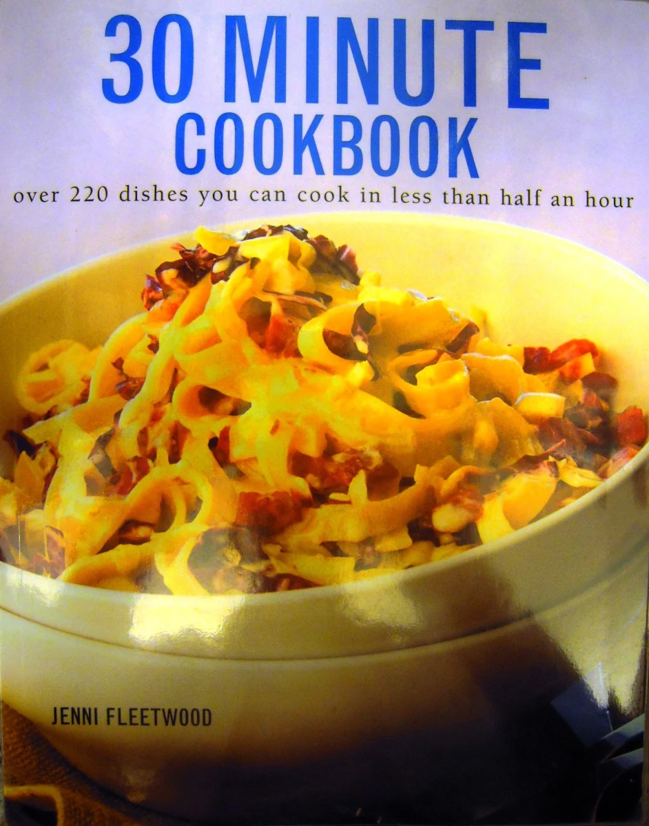 The Ultimate 30 Minute Cookbook