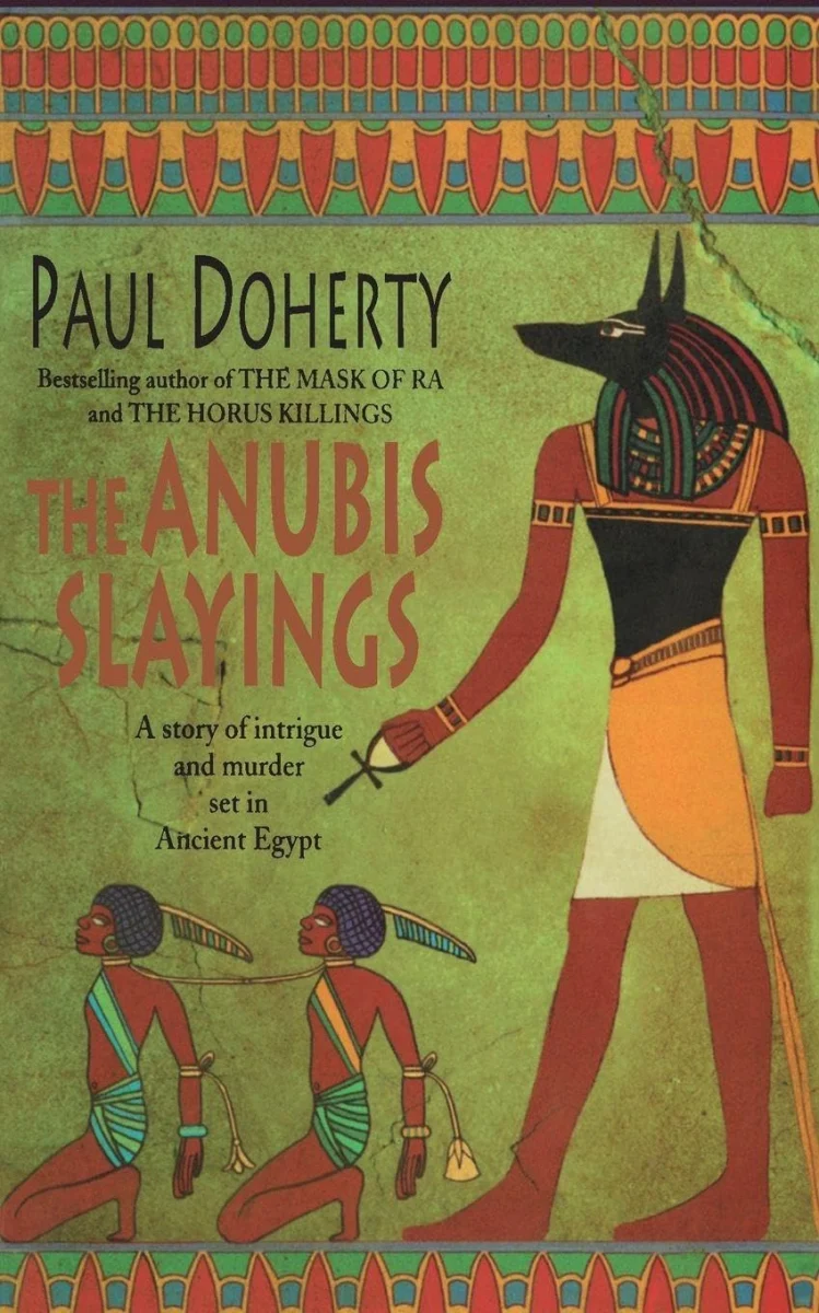 The Anubis Slayings (Amerotke Mysteries, Book 3): Murder, mystery and intrigue in Ancient Egypt