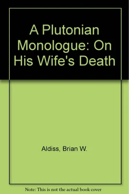 A Plutonian Monologue: On His Wife's Death