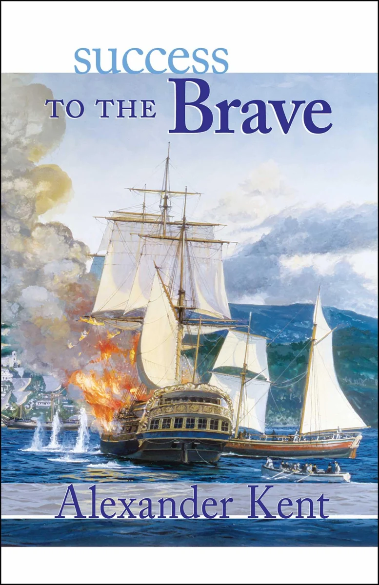 Success to the Brave (The Bolitho Novels) (Volume 15): v.15: The Richard Bolitho Novels: Vol 15 (Bolitho Novels (Paperback))