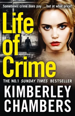Life of Crime: The gripping No 1 Sunday Times bestseller
