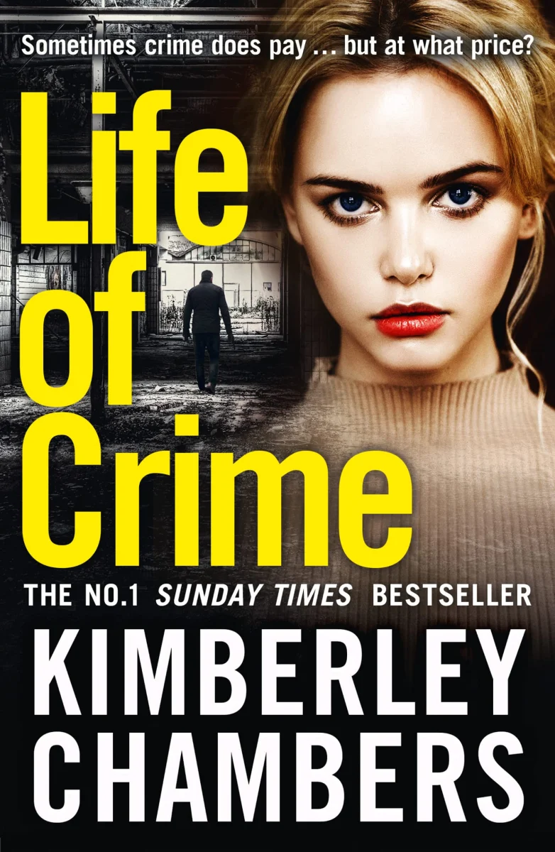 Life of Crime: The gripping No 1 Sunday Times bestseller