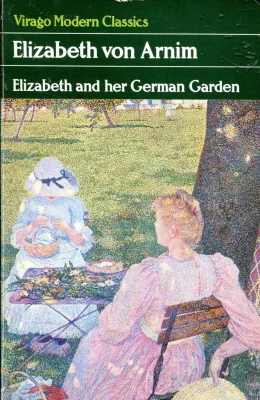 Elizabeth And Her German Garden (Virago Modern Classics)