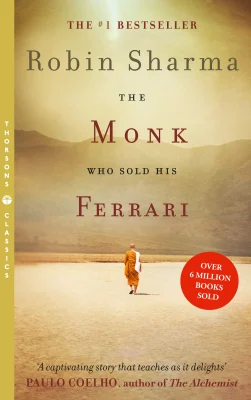 The Monk Who Sold His Ferrari: The inspiring tale from international bestselling author, Robin Sharma