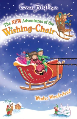Winter Wonderland: 6 (The New Adventures of the Wishing-Chair)