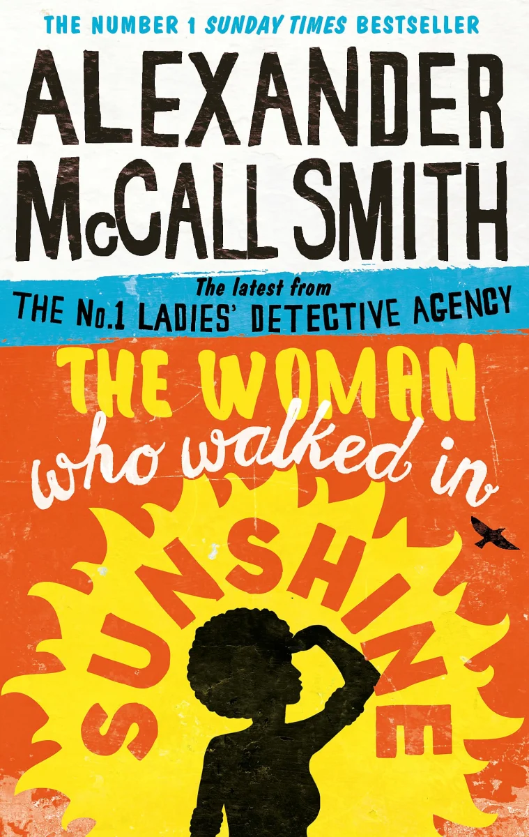 The Woman Who Walked in Sunshine (No. 1 Ladies' Detective Agency) Book 16