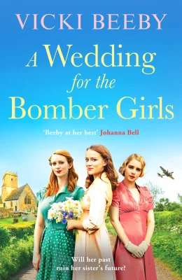 A Wedding for the Bomber Girls: The feel-good, must-read WW2 historical saga (Bomber Command Girls, 2)